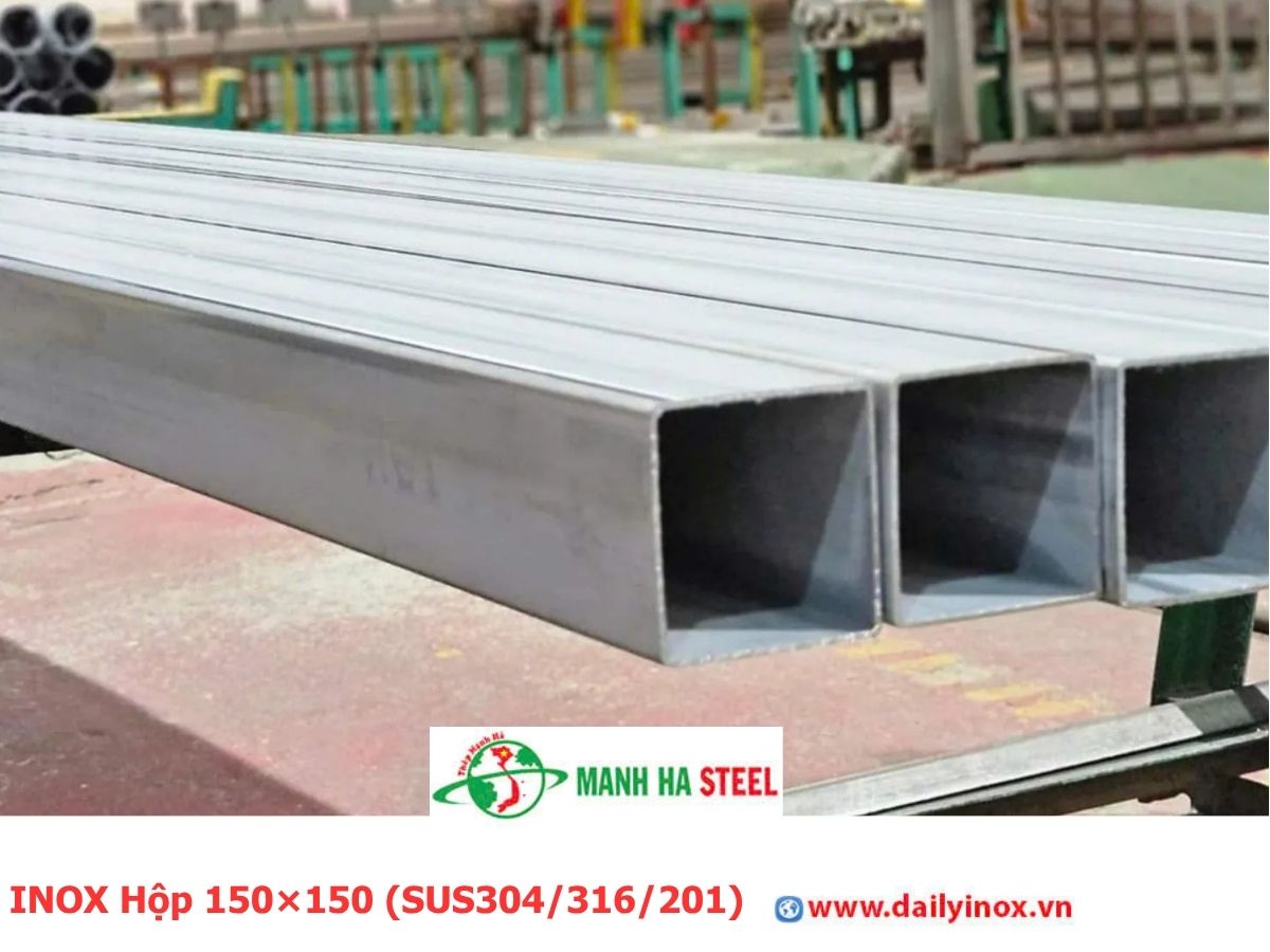 Bảng Báo Giá INOX Hộp 150×150 (SUS304/316/201)