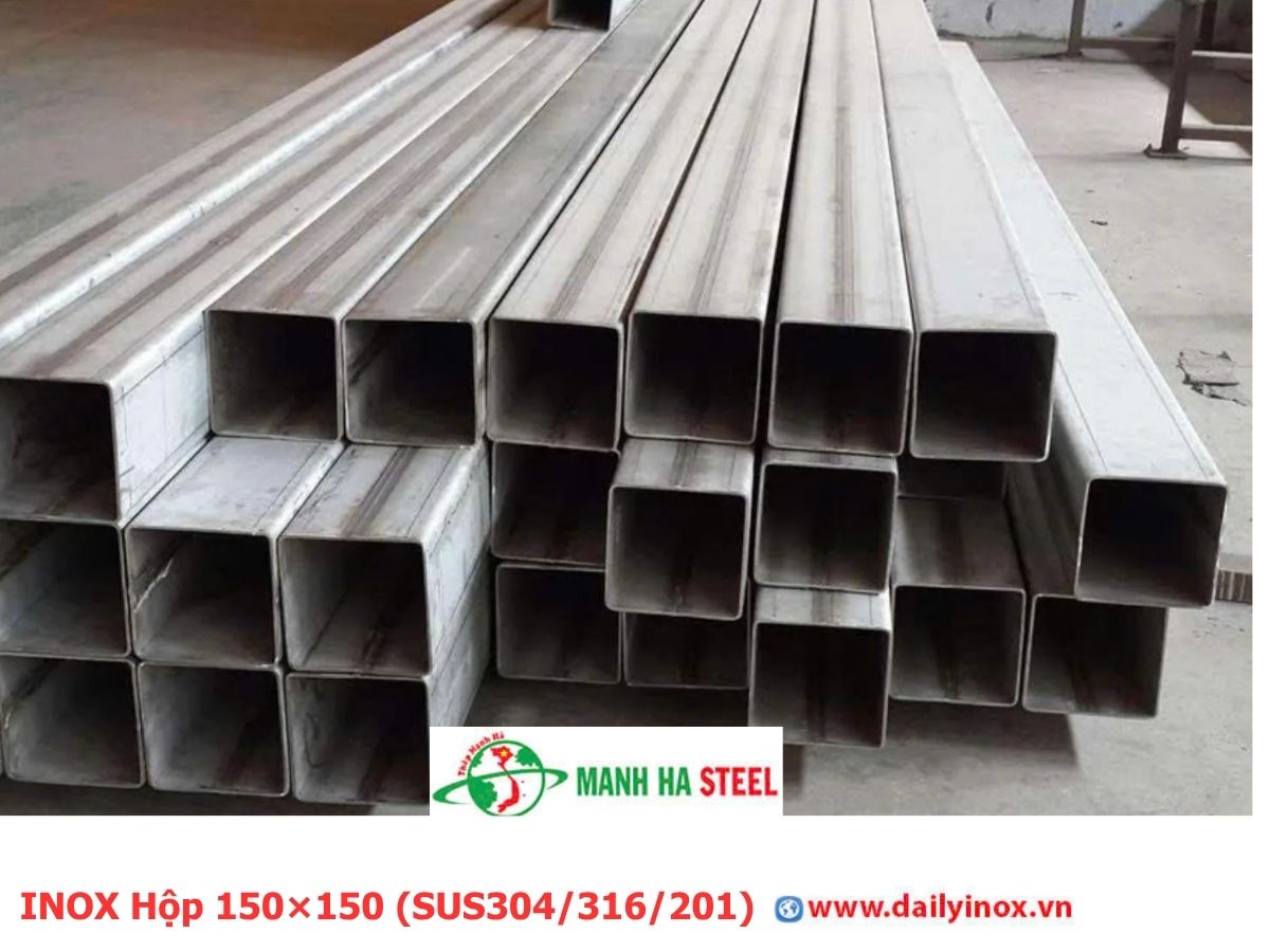 Bảng Báo Giá INOX Hộp 150×150 (SUS304/316/201)