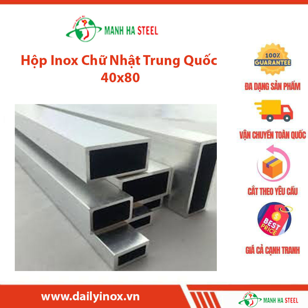 Hộp Inox Chữ Nhật Trung Quốc 40x80 - Đại lý Inox Mạnh Hà và Bảng Giá Chi Tiết