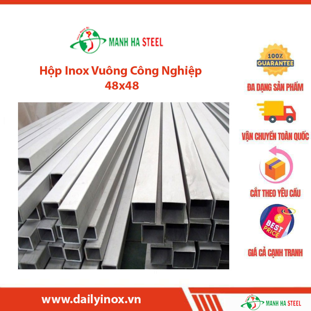 Hộp Inox Vuông Công Nghiệp 48x48 – Đại Lý Inox Mạnh Hà và Bảng Giá Chi Tiết