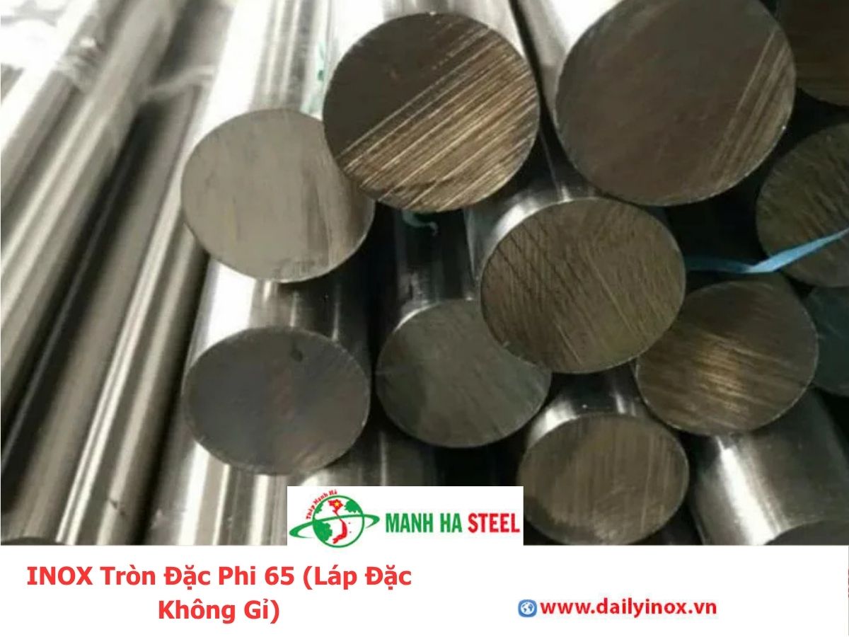 Bảng Báo Giá INOX Tròn Đặc Phi 65 (Láp Đặc Không Gỉ)