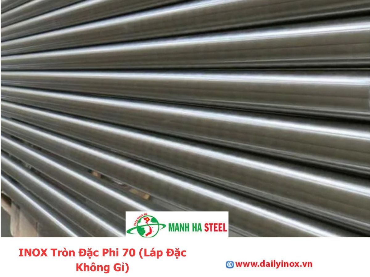 Bảng Báo Giá INOX Tròn Đặc Phi 70 (Láp Đặc Không Gỉ)
