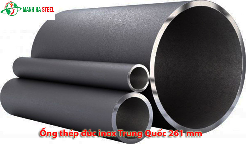 Ống đúc inox Trung Quốc 10.29 inch, Ống thép đúc inox Trung Quốc 261.37 mm (phi 261.37 )