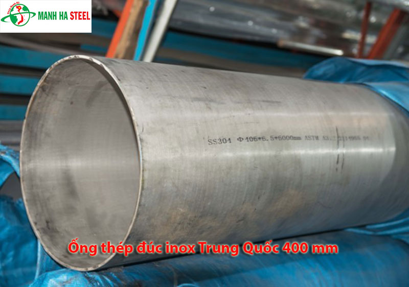 Ống đúc inox Trung Quốc 400 mm, Ống thép đúc inox Trung Quốc 400 mm
