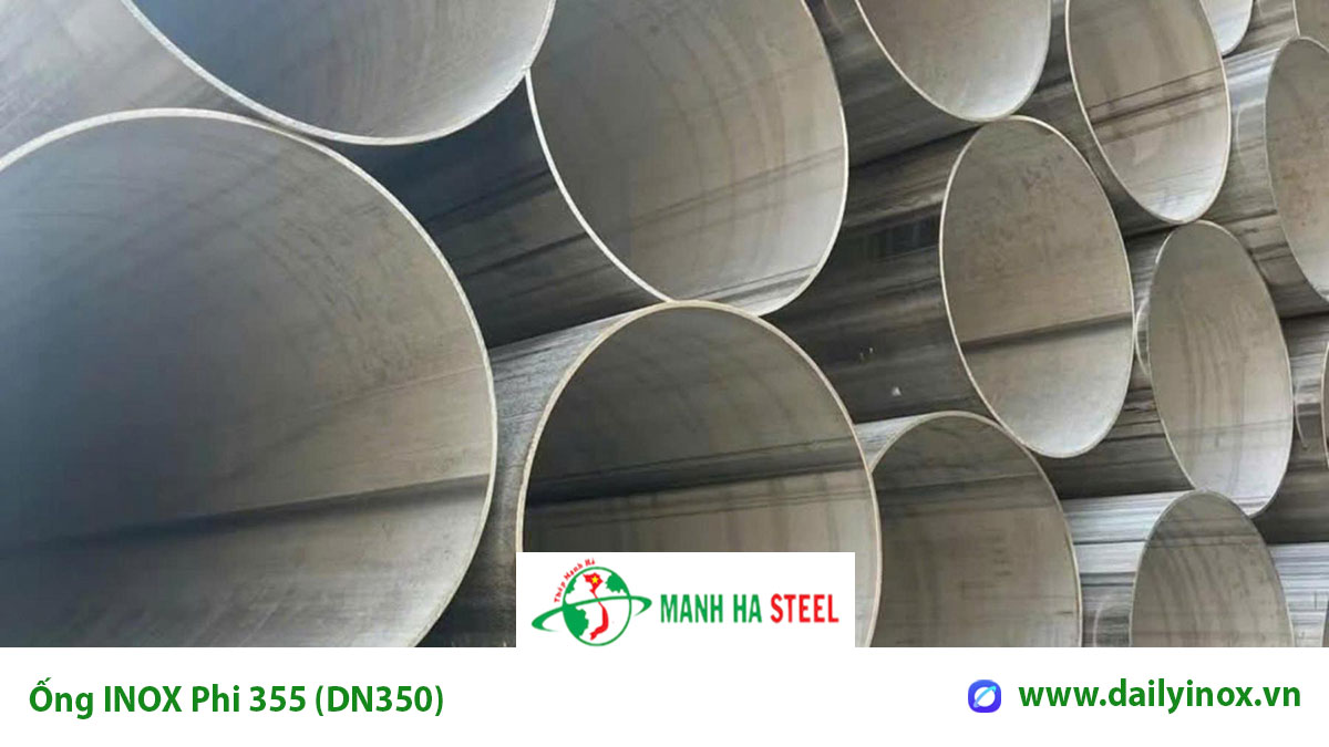 Bảng Báo Giá Ống Inox Phi 355 (DN350)