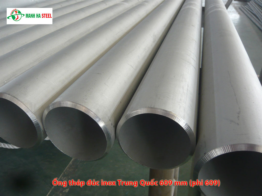 Ống đúc inox Trung Quốc 609.60 mm, Ống thép đúc inox Trung Quốc 609.60 mm (phi 609)