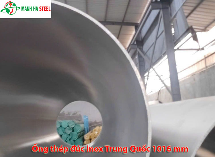 Ống đúc inox Trung Quốc 40 inch, Ống thép đúc inox Trung Quốc 1016 mm (phi 1016)