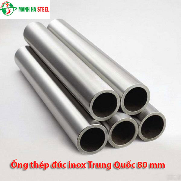 Ống đúc inox Trung Quốc 80 mm, Ống thép đúc inox Trung Quốc 80 mm