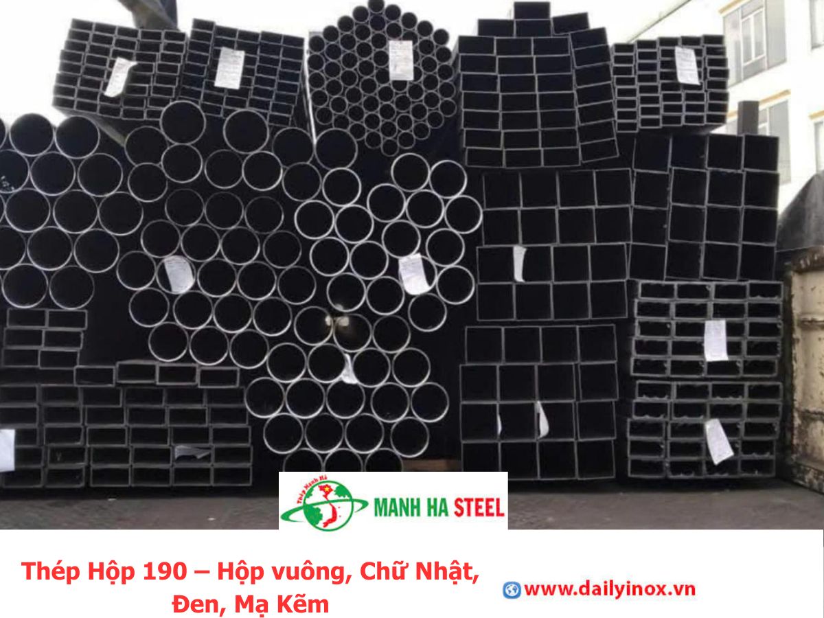 Thép Hộp 190 – Hộp vuông, Chữ Nhật, Đen, Mạ Kẽm