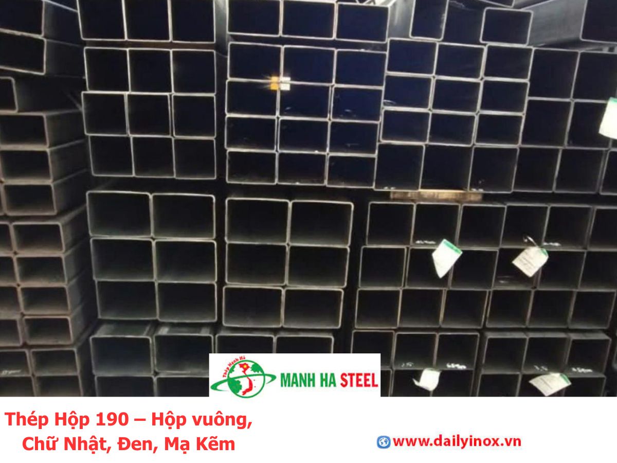 Thép Hộp 190 – Hộp vuông, Chữ Nhật, Đen, Mạ Kẽm