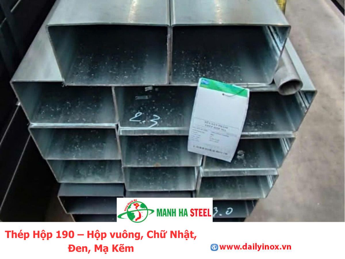 Thép Hộp 190 – Hộp vuông, Chữ Nhật, Đen, Mạ Kẽm