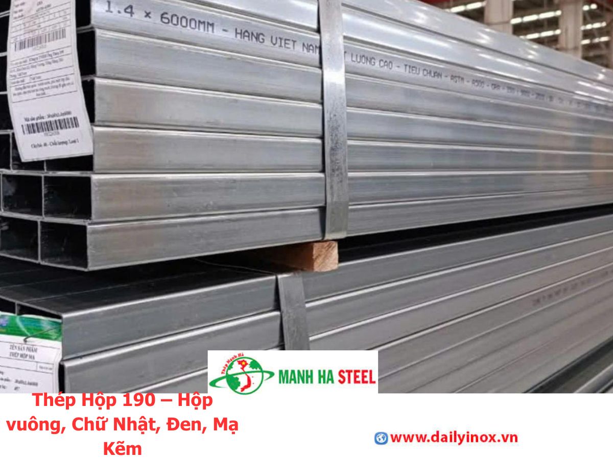 Thép Hộp 190 – Hộp vuông, Chữ Nhật, Đen, Mạ Kẽm