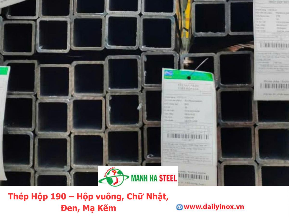 Thép Hộp 190 – Hộp vuông, Chữ Nhật, Đen, Mạ Kẽm