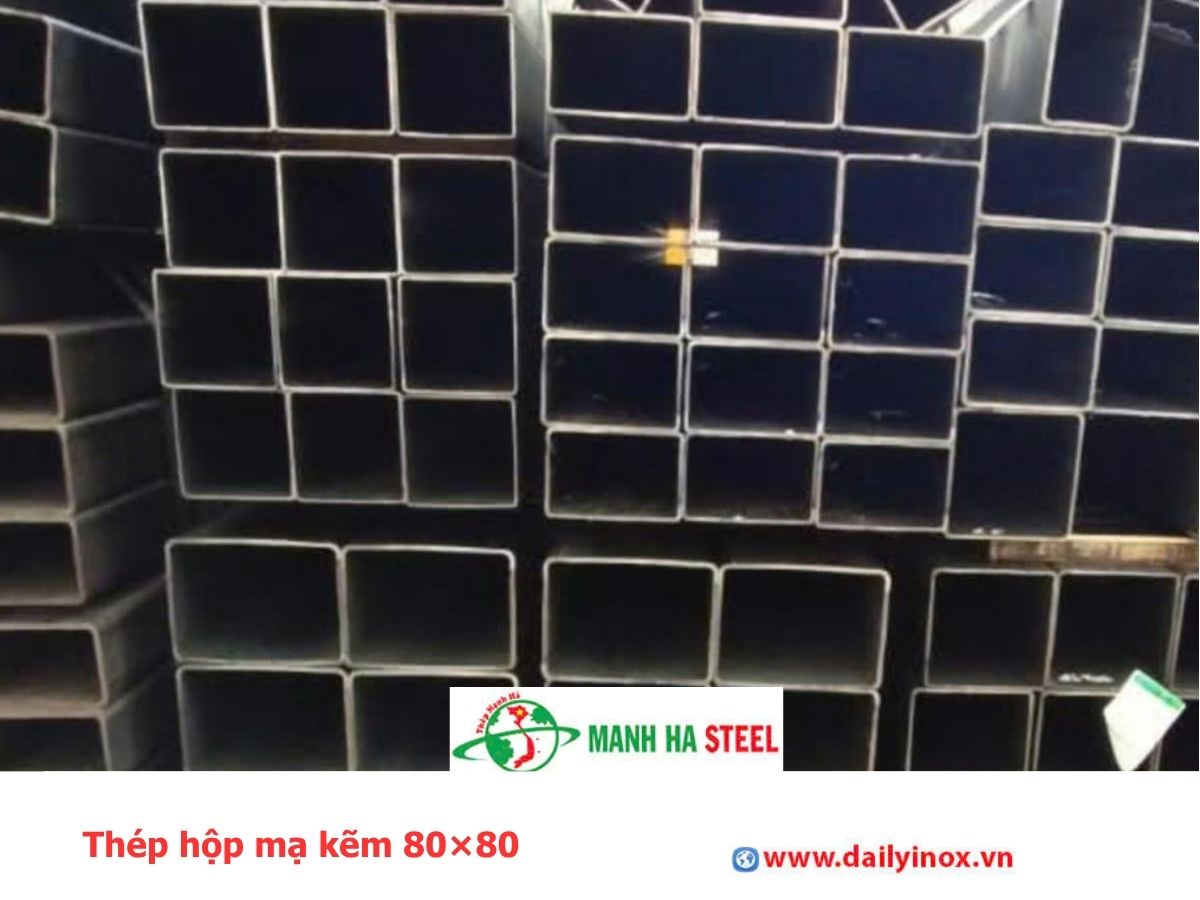 Thép hộp mạ kẽm 80×80