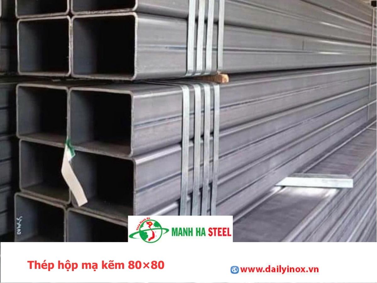 Thép hộp mạ kẽm 80×80