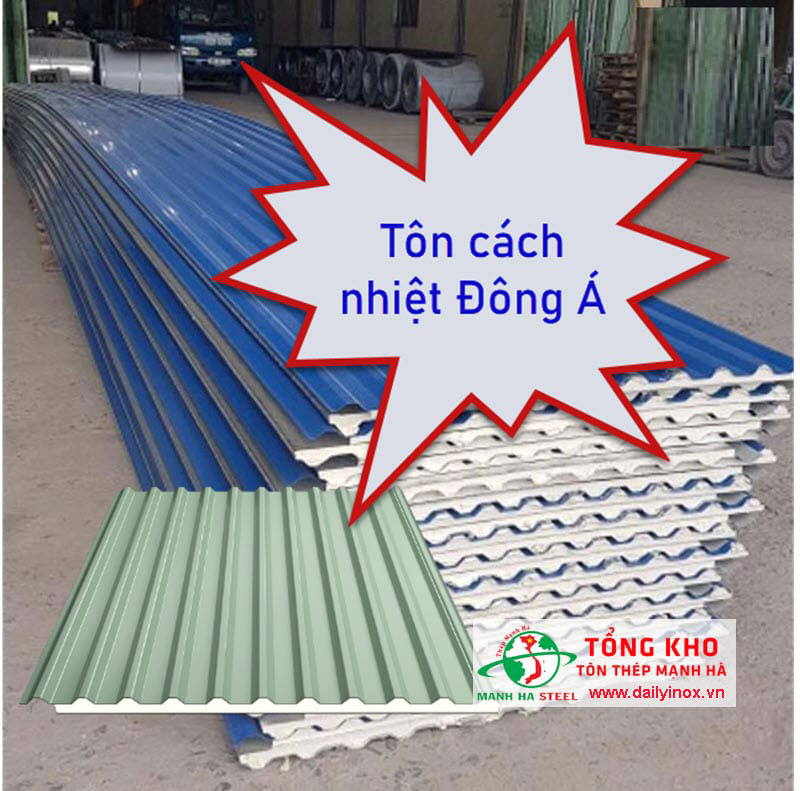 Bảng Báo Giá Tôn Cách Nhiệt Đông Á (Tôn Pu, Tôn Xốp, Tôn Lạnh)
