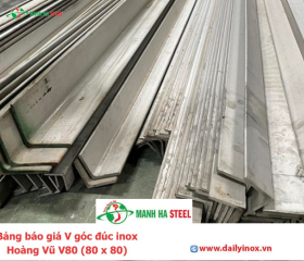 Bảng báo giá v góc đúc inox Hoàng Vũ V80 (80 x 80)