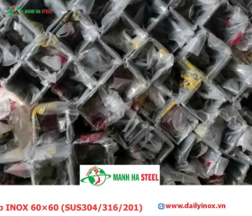 Bảng Báo Giá Hộp INOX 60×60 (SUS304/316/201)