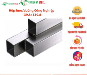 Hộp Inox Vuông Trung Quốc 139.8x139.8 - Giải Pháp Chất Lượng Từ Đại Lý Inox Mạnh Hà