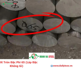 Bảng Báo Giá INOX Tròn Đặc Phi 65 (Láp Đặc Không Gỉ)