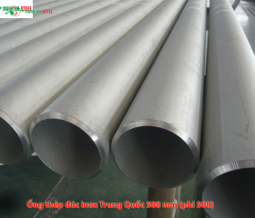 Ống đúc inox Trung Quốc 20 inch, Ống thép đúc inox Trung Quốc 20 inch phi (φ 508 mmmm)